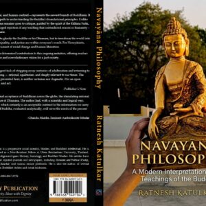 Navayāna Philosophy : A Modern Interpretation of the Teachings of the Buddha